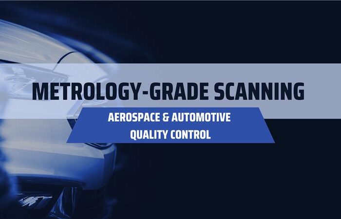 Metrology Grade Scanning for Aerospace & Automotive Quality Control - Blog